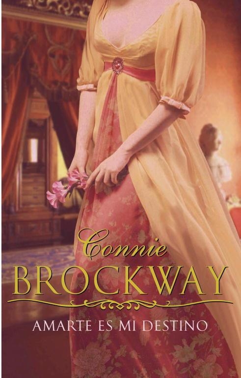 AMARTE ES MI DESTINO | 9788483461358 | BROCKWAY, CONNIE | Llibreria Geli - Llibreria Online de Girona - Comprar llibres en català i castellà