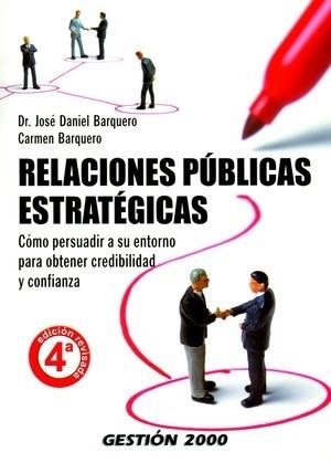 RELACIONES PUBLICAS ESTRATEGICAS | 9788496612228 | BARQUERO, JOSE DANIEL; BARQUERO, CARMEN | Libreria Geli - Librería Online de Girona - Comprar libros en catalán y castellano