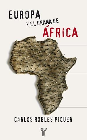 EUROPA Y EL DRAMA DE AFRICA | 9788430606139 | ROBLES PIQUER,CARLOS | Libreria Geli - Librería Online de Girona - Comprar libros en catalán y castellano