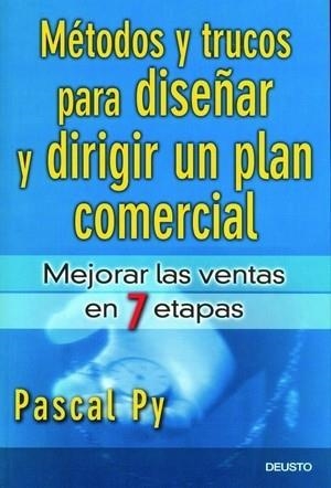 METODOS Y TRUCOS PARA DISEÑAR Y DIRIGIR UN PLAN COMERCIAL | 9788423424375 | PY,PASCAL | Llibreria Geli - Llibreria Online de Girona - Comprar llibres en català i castellà
