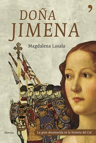 DOÑA JIMENA.LA GRAN DESCONOCIDA EN LA HISTORIA DEL CID | 9788484605980 | LASALA,MAGDALENA | Libreria Geli - Librería Online de Girona - Comprar libros en catalán y castellano