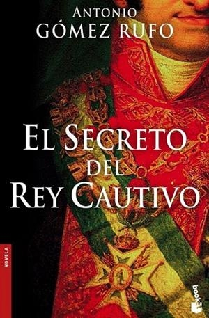 EL SECRETO DEL REY CAUTIVO | 9788408068891 | GOMEZ RUFO,ANTONIO | Llibreria Geli - Llibreria Online de Girona - Comprar llibres en català i castellà