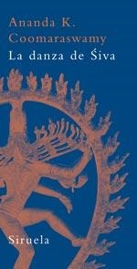 LA DANZA DE SIVA | 9788498410037 | COOMARASWAMY,ANANDA K. | Llibreria Geli - Llibreria Online de Girona - Comprar llibres en català i castellà