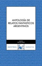 ANTOLOGIA DE RELATOS FANTASTICOS ARGENTINOS | 9788467021110 | Llibreria Geli - Llibreria Online de Girona - Comprar llibres en català i castellà