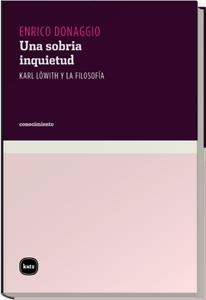UNA SOBRIA INQUIETUD.KARL LOWITH Y LA FILOSOFIA | 9788460983927 | DONAGGIO,ENRICO | Libreria Geli - Librería Online de Girona - Comprar libros en catalán y castellano