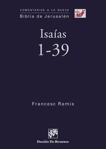 ISAIAS 1-39(COMENTARIOS AL A NUEVA BIBLIA DE JERUSALEN) | 9788433020994 | RAMIS,FRANCESC | Libreria Geli - Librería Online de Girona - Comprar libros en catalán y castellano