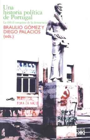 UNA HISTORIA POLITICA DE PORTUGAL | 9788432312427 | GOMEZ,BRAULIO/PALACIOS,DIEGO | Libreria Geli - Librería Online de Girona - Comprar libros en catalán y castellano