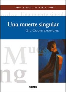 UNA MUERTE SINGULAR | 9788496483248 | COURTEMANCHE,GIL | Libreria Geli - Librería Online de Girona - Comprar libros en catalán y castellano