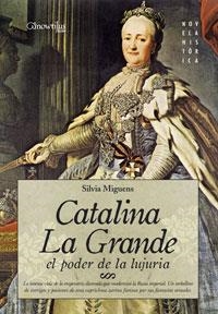 CATALINA LA GRANDE.EL PODER DE LA LUJURIA | 9788497633390 | MIGUENS,SILVIA | Libreria Geli - Librería Online de Girona - Comprar libros en catalán y castellano