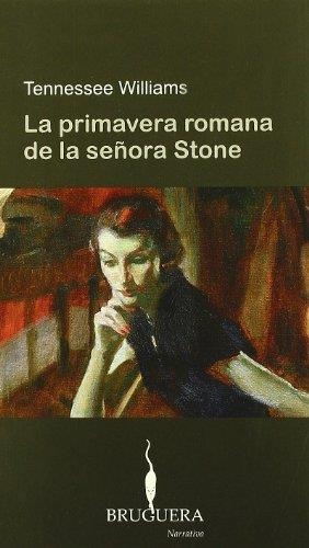 LA PRIMAVERA ROMANA DE LA SEÑORA STONE | 9788402420213 | WILLIAMS, TENNESSEE | Llibreria Geli - Llibreria Online de Girona - Comprar llibres en català i castellà