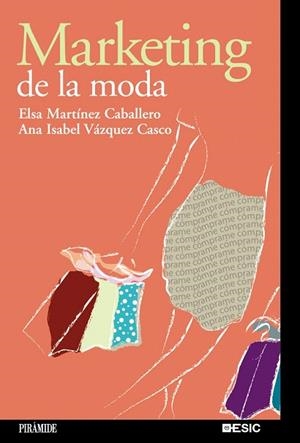 MARKETING DE LA MODA | 9788436820515 | VAZQUEZ CASCO,ANA ISABEL/MARTINEZ CABALLERO,ELSA | Llibreria Geli - Llibreria Online de Girona - Comprar llibres en català i castellà