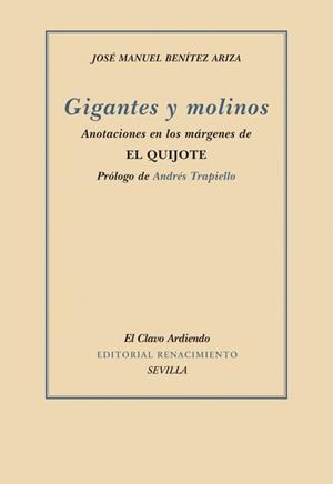GIGANTES Y MOLINOS : ANOTACIONES EN LOS MARGENES DE EL QUIJO | 9788484722571 | BENITEZ ARIZA,JOSE MANUEL | Llibreria Geli - Llibreria Online de Girona - Comprar llibres en català i castellà
