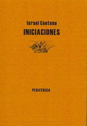 INICIACIONES | 9788493474676 | CENTENO, ISRAEL | Libreria Geli - Librería Online de Girona - Comprar libros en catalán y castellano