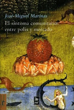 EL SINTOMA COMUNITARIO ENTRE POLIS Y MERCADO | 9788477747727 | MARINAS,JOSE MIGUEL | Libreria Geli - Librería Online de Girona - Comprar libros en catalán y castellano
