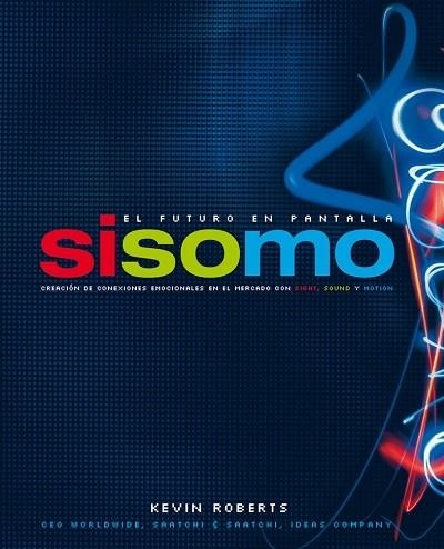 SISOMO.EL FUTURO EN PANTALLA | 9788496627093 | ROBERTS,KEVIN | Libreria Geli - Librería Online de Girona - Comprar libros en catalán y castellano