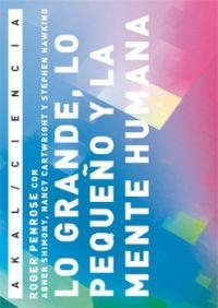 LO GRANDE,LO PEQUEÑO Y LA MENTE HUMANA | 9788446025634 | PENROSE,ROGER/SHIMONY,ABNER/CARTWRIGHT/HAWKING | Libreria Geli - Librería Online de Girona - Comprar libros en catalán y castellano