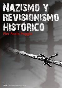 NAZISMO Y REVISIONISMO HISTORICO | 9788446015512 | PAOLO POGGIO,PIER | Llibreria Geli - Llibreria Online de Girona - Comprar llibres en català i castellà