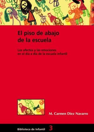 EL PISO DE ABAJO EN LA ESCUELA | 9788478272846 | DIEZ NAVARRO, M. CARMEN | Libreria Geli - Librería Online de Girona - Comprar libros en catalán y castellano