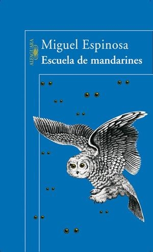 ESCUELA DE MANDARINES | 9788420466910 | ESPINOSA,MIGUEL | Llibreria Geli - Llibreria Online de Girona - Comprar llibres en català i castellà