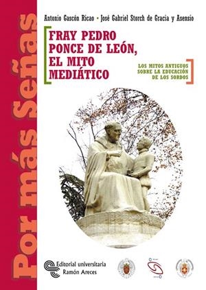 FRAY PEDRO PONCE DE LEON.EL MITO MEDIATICO | 9788480047609 | GASCON RICAO,ANTONIO | Llibreria Geli - Llibreria Online de Girona - Comprar llibres en català i castellà