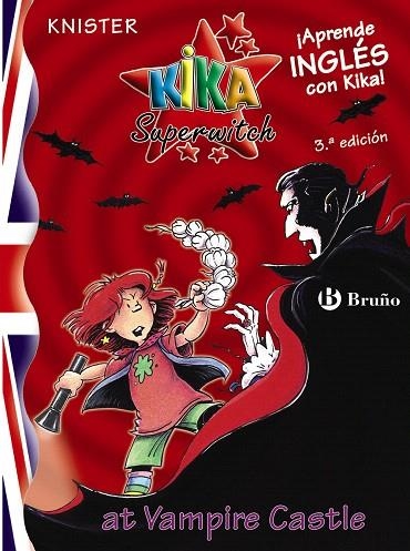 KIKA SUPERWITCH AT VAMPIRE CASTLE | 9788421697122 | KNISTER | Llibreria Geli - Llibreria Online de Girona - Comprar llibres en català i castellà