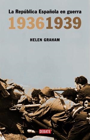 LA REPUBLICA ESPAÑOLA EN GUERRA 1936-1939 | 9788483066805 | GRAHAM,HELEN | Libreria Geli - Librería Online de Girona - Comprar libros en catalán y castellano