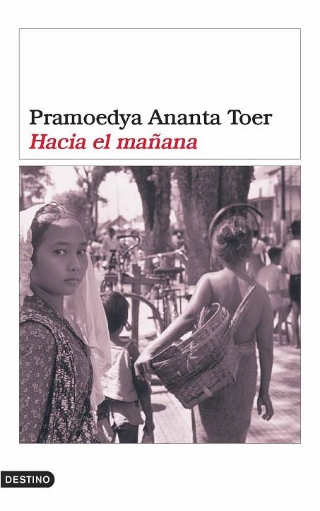 HACIA EL MAÑANA | 9788423338771 | ANANTA TOER,PRAMOEDYA | Libreria Geli - Librería Online de Girona - Comprar libros en catalán y castellano