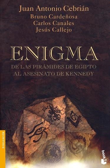 ENIGMA.DE LAS PIRAMIDES DE EGIPTO AL ASESINATO DE KENEDY | 9788484605652 | CEBRIAN,JUAN ANTONIO | Libreria Geli - Librería Online de Girona - Comprar libros en catalán y castellano
