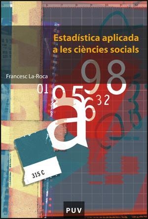 ESTADISTICA APLICADA A LES CIENCIES SOCIALS | 9788437064017 | LA-ROCA,FRANCESC | Libreria Geli - Librería Online de Girona - Comprar libros en catalán y castellano