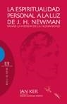 LA ESPIRITUALIDAD PERSONAL A LA LUZ DE J.H. NEWMAN | 9788474907810 | KER,IAN | Llibreria Geli - Llibreria Online de Girona - Comprar llibres en català i castellà