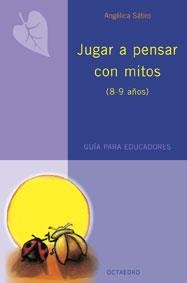 JUGAR A PENSAR CON MITOS (8-9 AÑOS) | 9788480638197 | SATIRO,ANGELICA | Libreria Geli - Librería Online de Girona - Comprar libros en catalán y castellano
