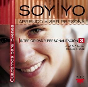 SOY YO.APRENDO A SER PERSONA | 9788428805063 | ALVEAR,JOSE M./NUÑEZ,ROGELIO | Llibreria Geli - Llibreria Online de Girona - Comprar llibres en català i castellà