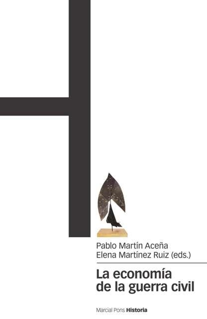 LA ECONOMIA DE LA GUERRA CIVIL | 9788496467330 | MARTIN ACEÑA,PABLO/MARTINEZ RUIZ,ELENA | Libreria Geli - Librería Online de Girona - Comprar libros en catalán y castellano