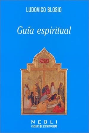 GUIA ESPIRITUAL | 9788432136023 | BLOSIO,LUDOVICO | Llibreria Geli - Llibreria Online de Girona - Comprar llibres en català i castellà