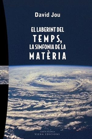 EL LABERINT DEL TEMPS.LA SIMFONIA DE LA MATERIA | 9788483303993 | JOU,DAVID | Llibreria Geli - Llibreria Online de Girona - Comprar llibres en català i castellà