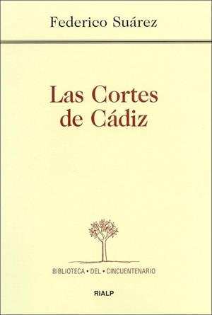 LAS CORTES DE CADIZ | 9788432134012 | SUAREZ,FEDERICO | Llibreria Geli - Llibreria Online de Girona - Comprar llibres en català i castellà
