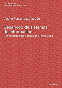DESARROLLO DE SITEMAS DE INFORMACION.UNA METODOLOGIA... | 9788483018620 | FERNANDEZ ALARCON,VICENÇ | Libreria Geli - Librería Online de Girona - Comprar libros en catalán y castellano