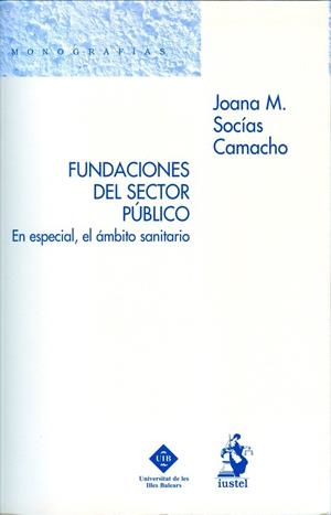 FUNCIONES DEL SECTOR PUBLICO.EN ESPECAIL,EL AMBITO SANITARIO | 9788496717053 | SOCIAS CAMACHO,JOANA M. | Libreria Geli - Librería Online de Girona - Comprar libros en catalán y castellano