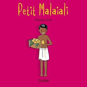 PETIT MALAIALI | 9788498251210 | GREIS,PATRICIA | Libreria Geli - Librería Online de Girona - Comprar libros en catalán y castellano