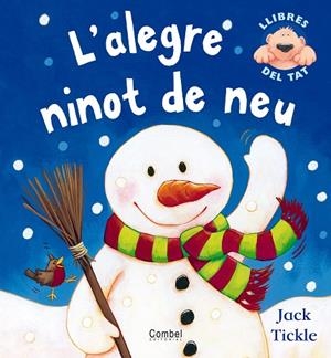 L'ALEGRE NINOT DE NEU | 9788498250510 | TICKLE,JACK | Libreria Geli - Librería Online de Girona - Comprar libros en catalán y castellano