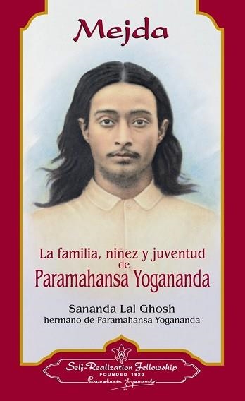 MEJDA.LA FAMILIA,NIÑEZ Y JUVENTUD DE PARAMAHANSA YOGANANDA | 9780876122839 | LAL GHOSH,SANANDA | Libreria Geli - Librería Online de Girona - Comprar libros en catalán y castellano