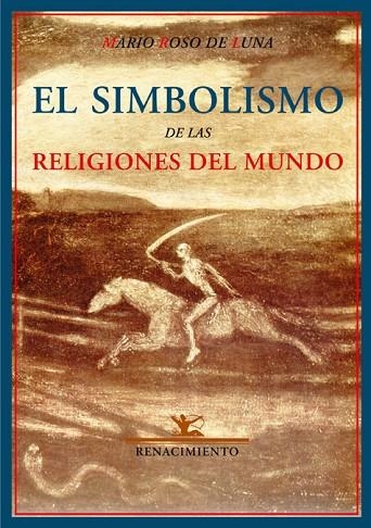 EL SIMBOLISMO DE LAS RELIGIONES DEL MUNDO | 9788484722854 | ROSO DE LUNA, MARIO | Libreria Geli - Librería Online de Girona - Comprar libros en catalán y castellano