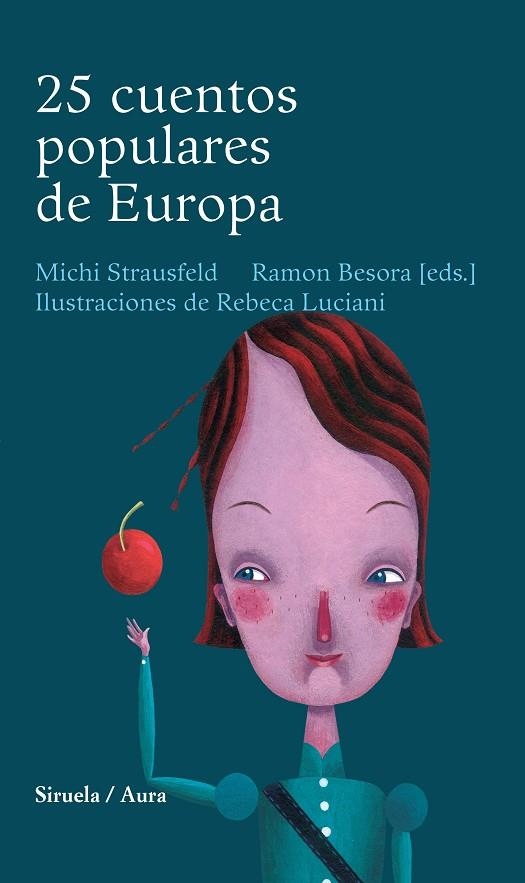 25 CUENTOS POPULARES DE EUROPA | 9788478442461 | STRAUSFELD, MICHI/BESORA, RAMON | Libreria Geli - Librería Online de Girona - Comprar libros en catalán y castellano