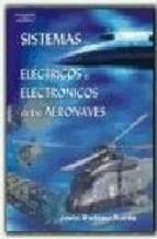 SISTEMAS ELECTRICOS Y ELECTRONICOS DE LAS AERONAVES | 9788428329286 | MARTINEZ RUEDA, JESUS | Libreria Geli - Librería Online de Girona - Comprar libros en catalán y castellano