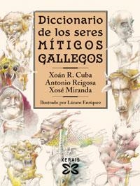 DICCIONARIO DE LOS SERES MITICOS GALLEGOS | 9788497824682 | CUBA,XOAN R./MIRANDA,XOSE/REIGOSA,ANTONIO | Llibreria Geli - Llibreria Online de Girona - Comprar llibres en català i castellà