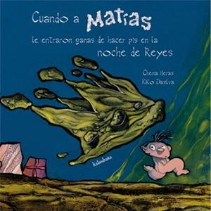 CUANDO A MATIAS LE ENTRERON GANAS DE HACER PIS EN LA... | 9788484646112 | Llibreria Geli - Llibreria Online de Girona - Comprar llibres en català i castellà
