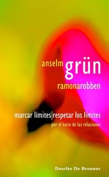 MARCAR LIMITES RESPECTAR LOS LIMITES | 9788433021151 | GRUN,ANSELM/ROBBEN,RAMONA | Libreria Geli - Librería Online de Girona - Comprar libros en catalán y castellano