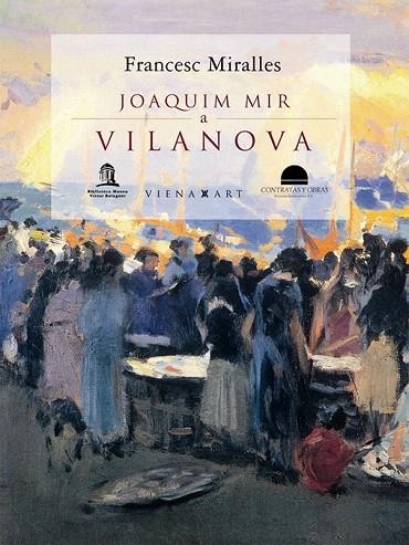 JOAQUIM MIR A VILANOVA | 9788483304143 | MIRALLES,FRANCESC | Libreria Geli - Librería Online de Girona - Comprar libros en catalán y castellano