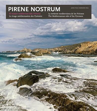 PIRENE NOSTRUM.EL VESSANT MEDITERRANI DELS PIRINEUS | 9788484782575 | PUIG,JORDI/RIEU,BERNARD | Llibreria Geli - Llibreria Online de Girona - Comprar llibres en català i castellà