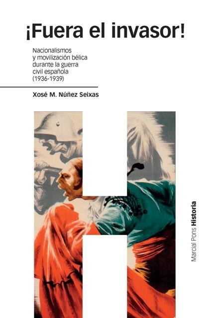 FUERA EL INVASOR. NACIONALISMOS Y MOVILIZACION BEL | 9788496467378 | NUÑEZ SEIXAS,XOSE MANUEL | Libreria Geli - Librería Online de Girona - Comprar libros en catalán y castellano